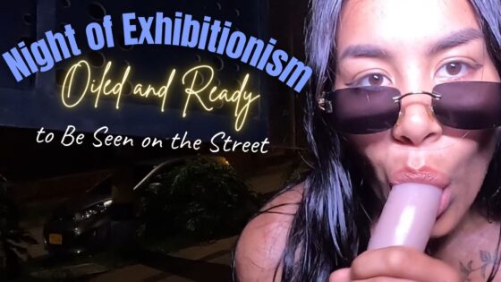 Noche de exhibicionismo: aceitada y lista para dejarse ver en la calle
